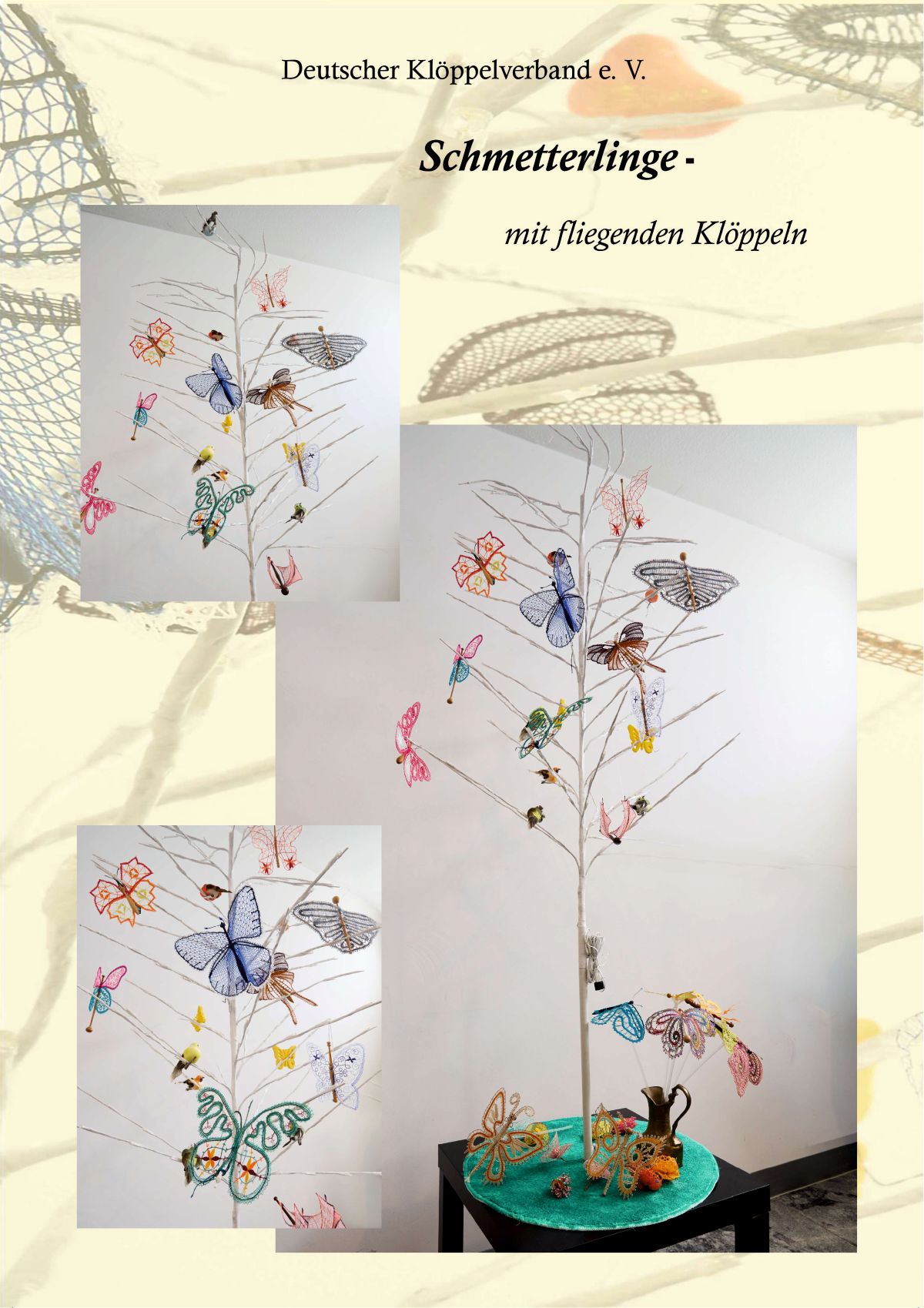 Schmetterlinge - mit fliegenden Klöppeln